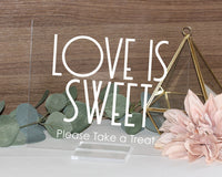 Thumbnail for Love is Sweet Please Take a Treat acrylic sign acrylic wedding sign acrylic signs custom dessert table sign favors  clear lucite - RS26AS