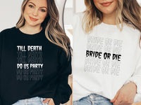 Thumbnail for Bride or Die Till Death do us Party crewneck sweatshirt, Halloween Death of a Bachelorette Party Shirts, Spooky Witchy Bach Party Shirts